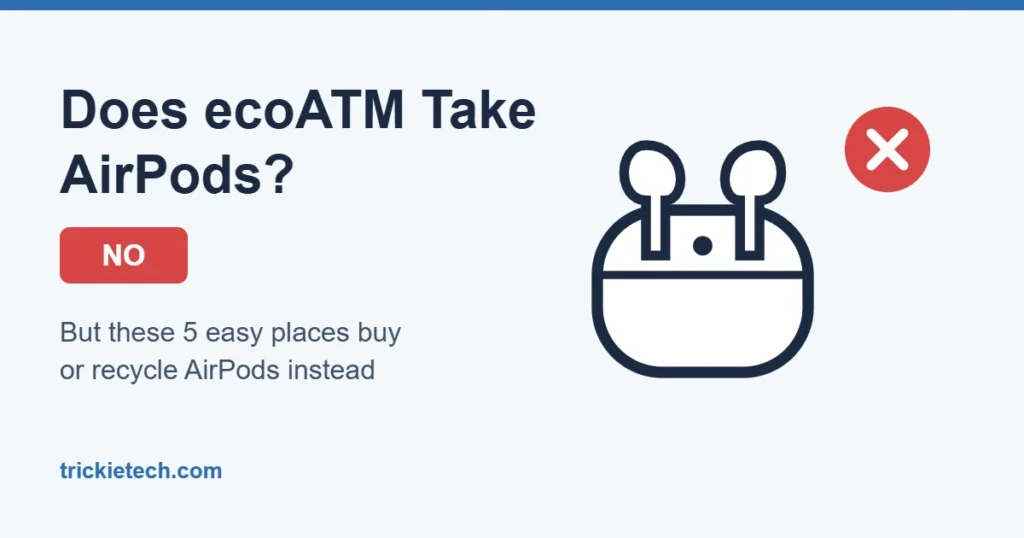 Does ecoATM take AirPods? No, but 5 places do